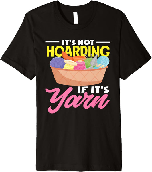 Knitting Hoardig If It's Yarn Funny Knitting Premium