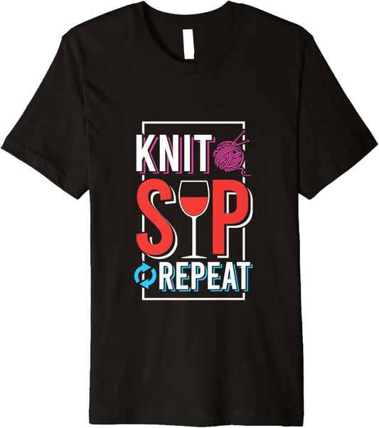 Knit Sip Repeat Funny Wine Yarn Humor Premium