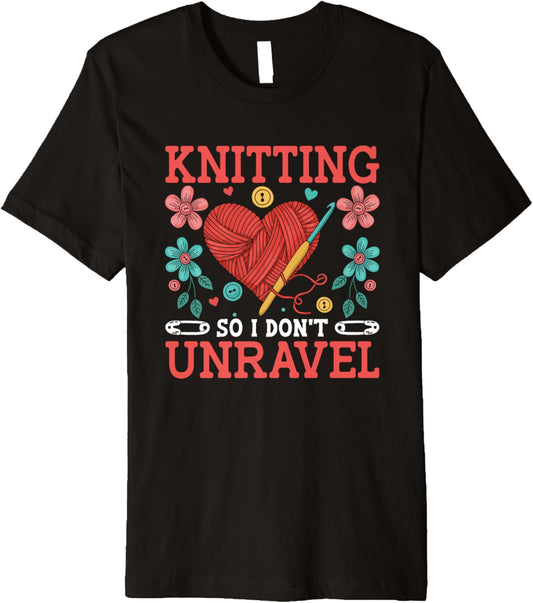 Knitting So I Don't Unravel Heart Yarn Art Premium