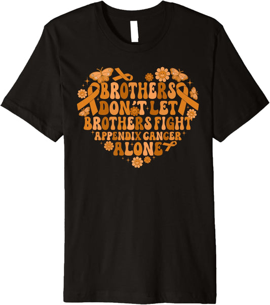 Groovy Brothers Don't Let Brothers Fight Appendix Cancer Alo Premium