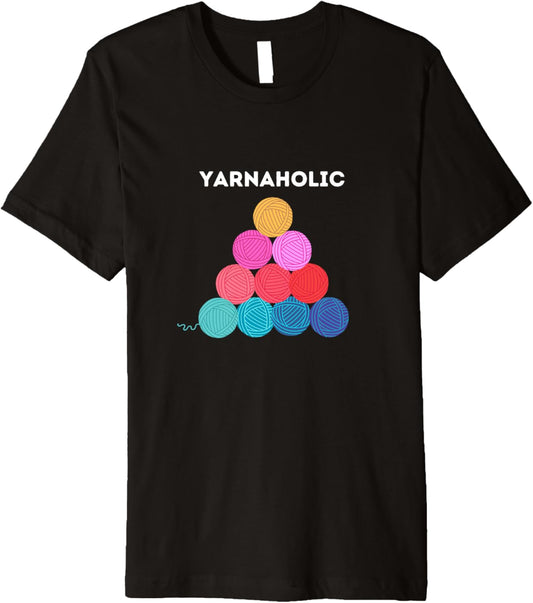 Knitters and Crocheters addicted to yarn Premium