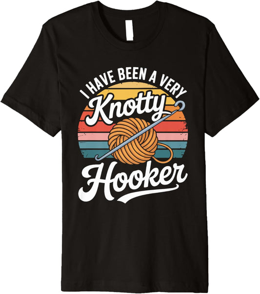 I Have Been A Very Knotty Hooker Yarn Premium
