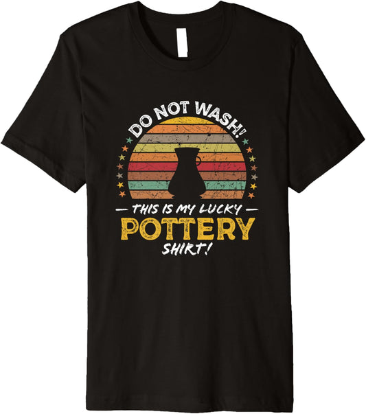 Pottery Funny Ceramics Clay Artist Quote Graphic Premium
