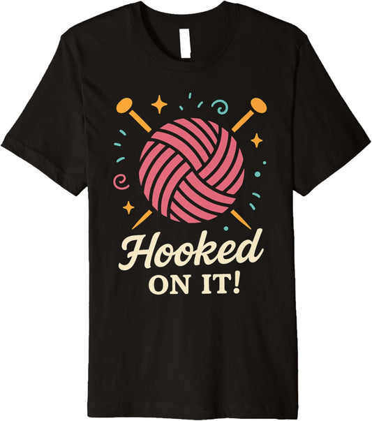 Hooked on It Funny Yarn Knitting Lover Premium