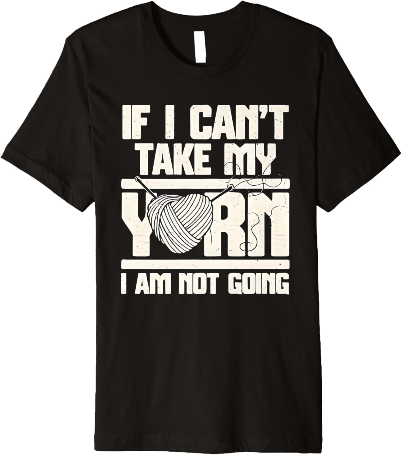 If I Can't Bring My Yarn Knitters Enthusiast Premium