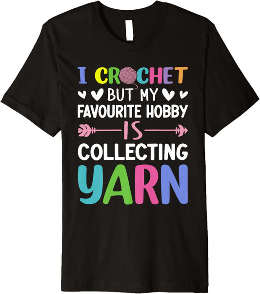Crocheting Knitting Yarn Lover Crochet Hobby Collecting Yarn Premium