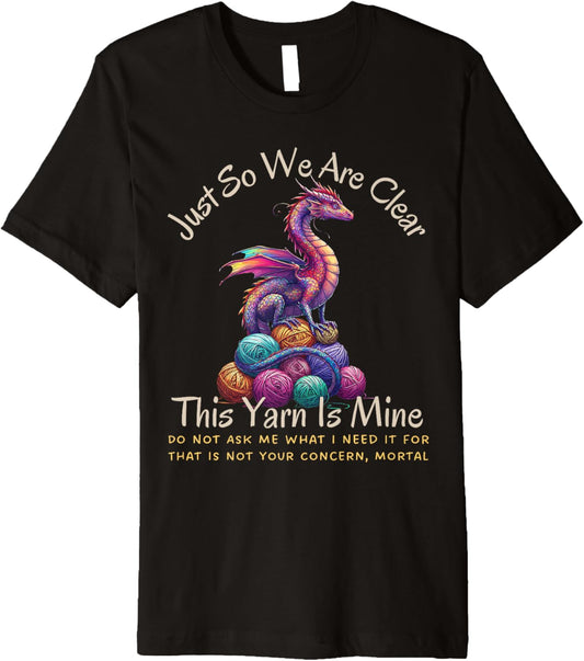Dragon Colorful Yarn Eggs Just So We Are Clear Yarn Is Mine Premium