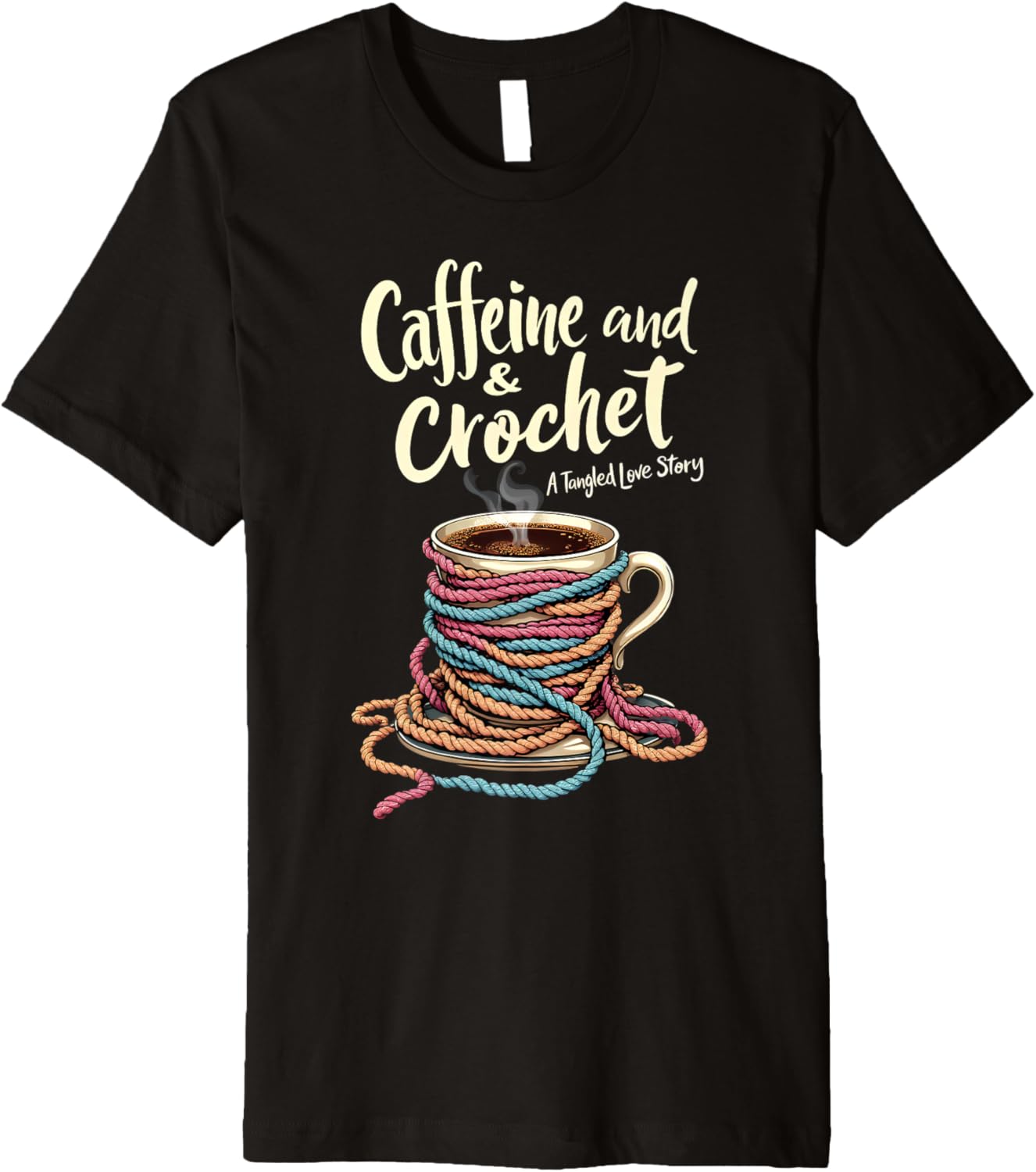 Caffeine Crochet Tangled Love Story Funny Yarn Crocheting Premium
