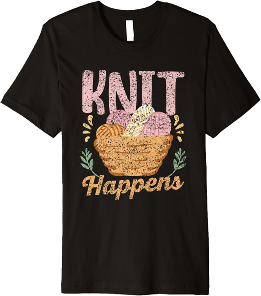 Knit Happens Knitter Yarn Hobby Knitting Premium