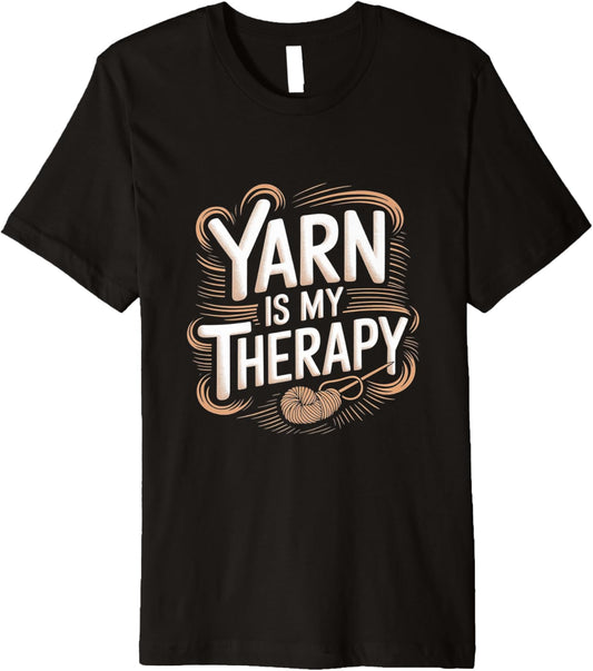Yarn Is My Therapy - Knitting Crocheting Yarn Knitter Premium