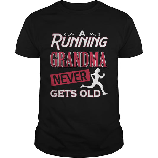 A running grandma neve gets old shirt