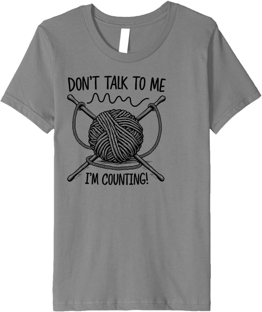 Kids Don't Talk To Me I'm Counting Yarn Premium