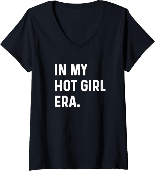 Womens In My Hot Girl Era   Funny Eras Trend Saying Quotes V Neck