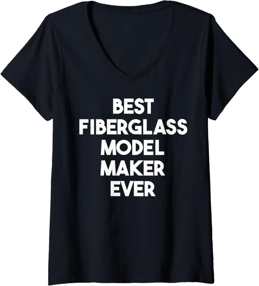 Womens Best Fiberglass Model Maker Ever V-Neck