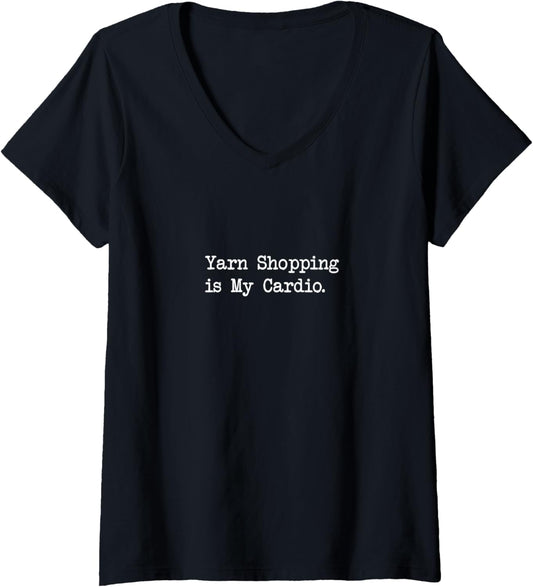Womens Yarn Shopping is My Cardio Funny Yarn Quotes V-Neck