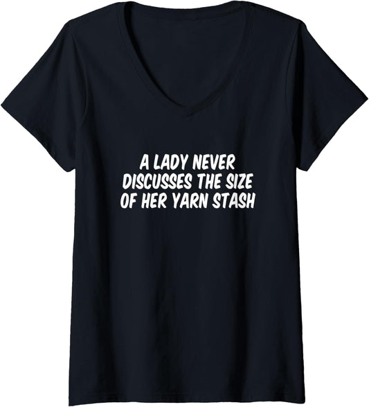 Womens A Lady Never Discusses The Size of Her Yarn Stash V-Neck