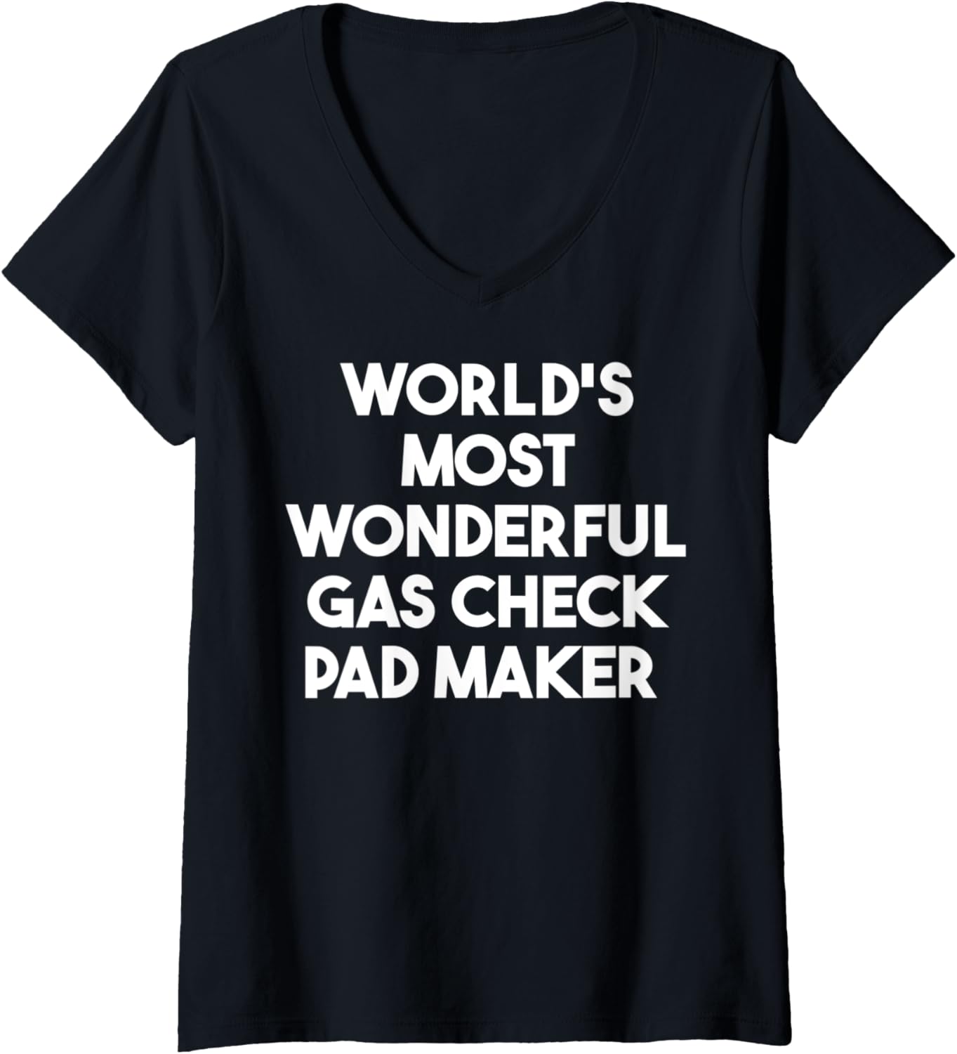 Womens World's Most Wonderful Gas Check Pad Maker V-Neck