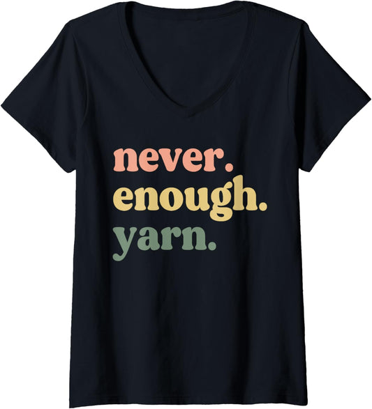 Womens Funny Crocheting Mom Women Weaving Decor Never Enough Yarn V-Neck
