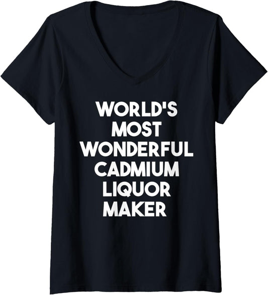Womens World's Most Wonderful Cadmium Liquor Maker V-Neck