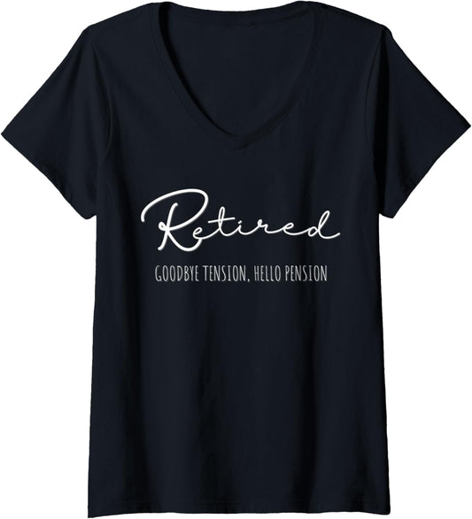 Womens Retired Goodbye Tension Hello Pension Retirement V Neck