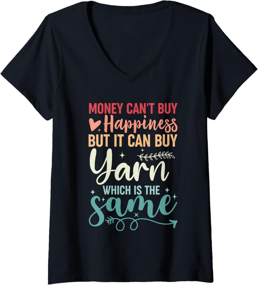 Money Can't Buy Happiness But It Can Buy Yarn V-Neck