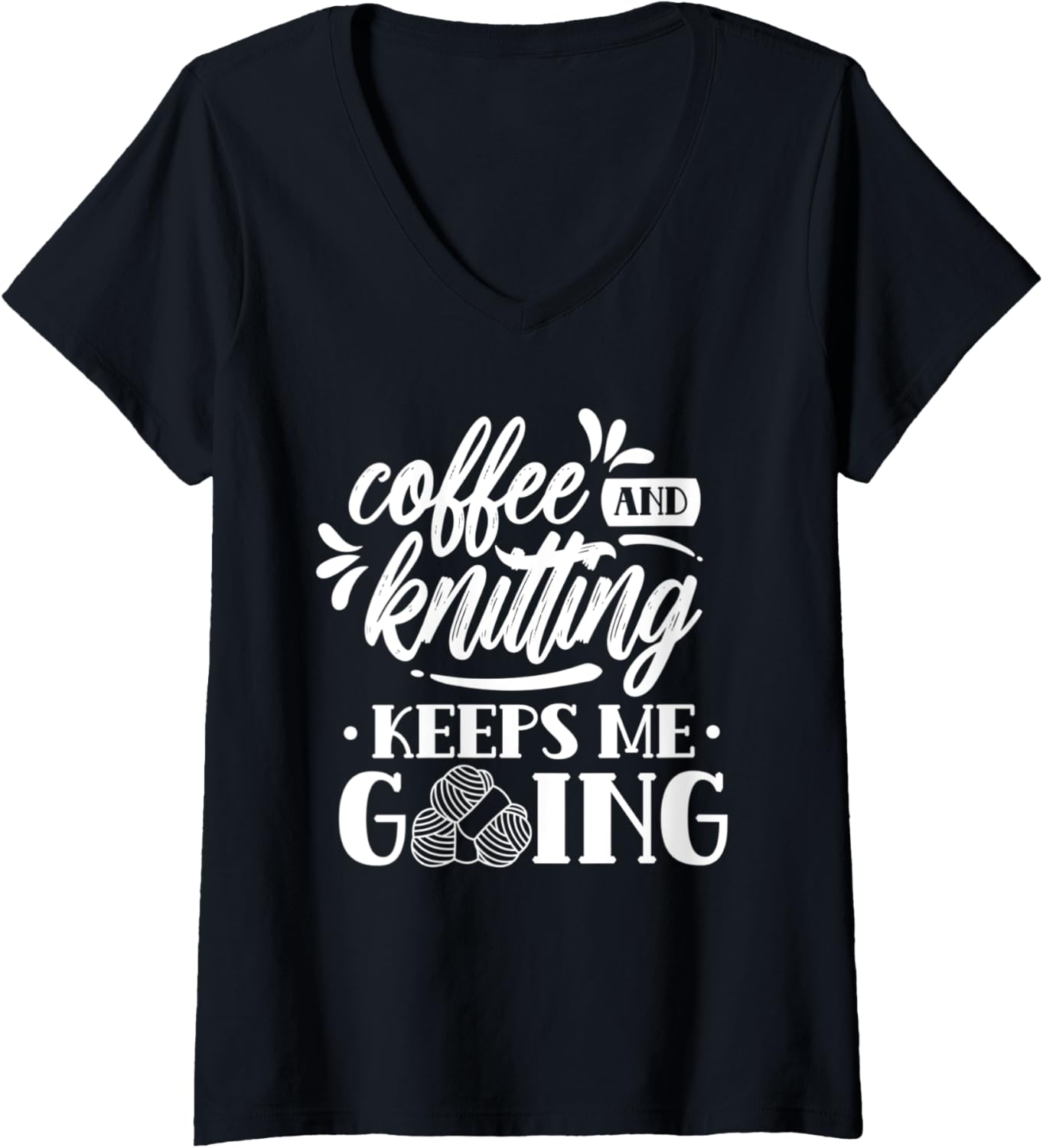 Womens Coffee And Knitting Keeps Me Going Hobby Knitter Yarn Knit V-Neck