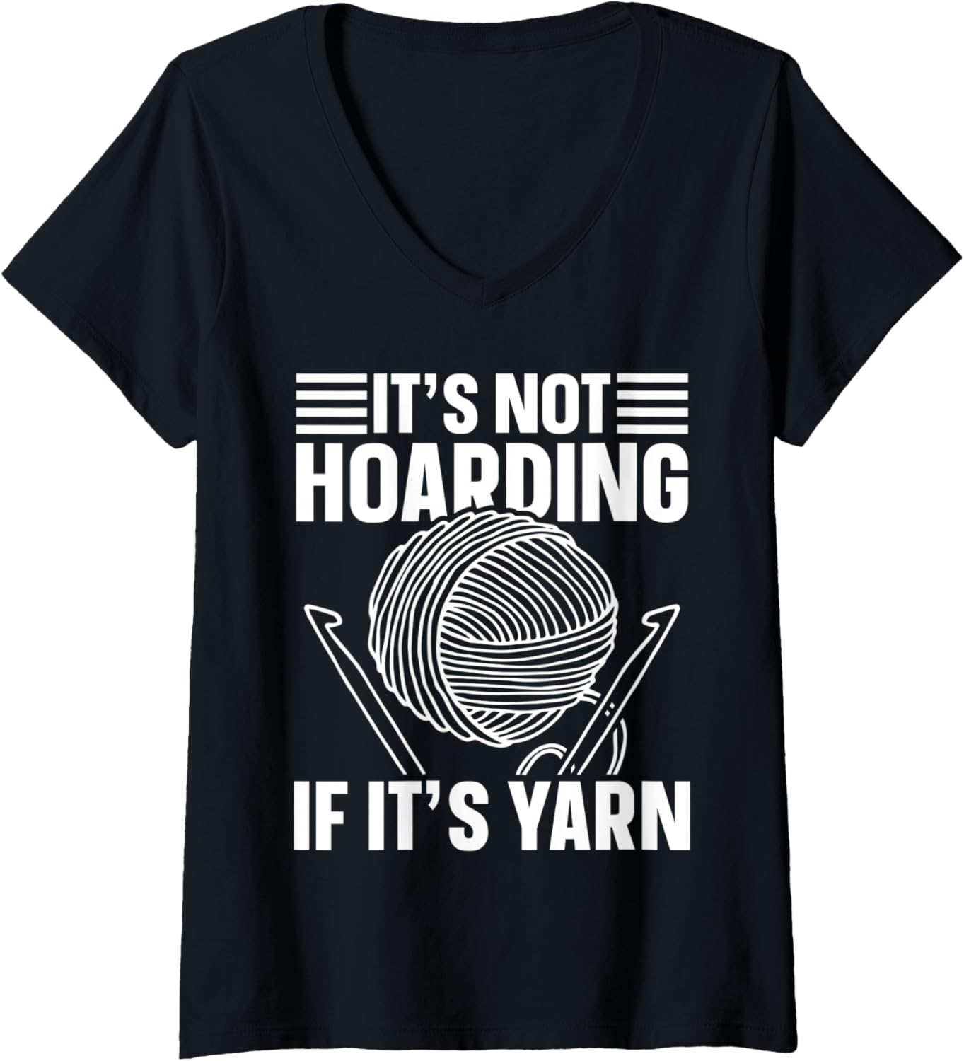 Womens It's Not Hoarding If It's Yarn Funny Crocheting Knitting V-Neck