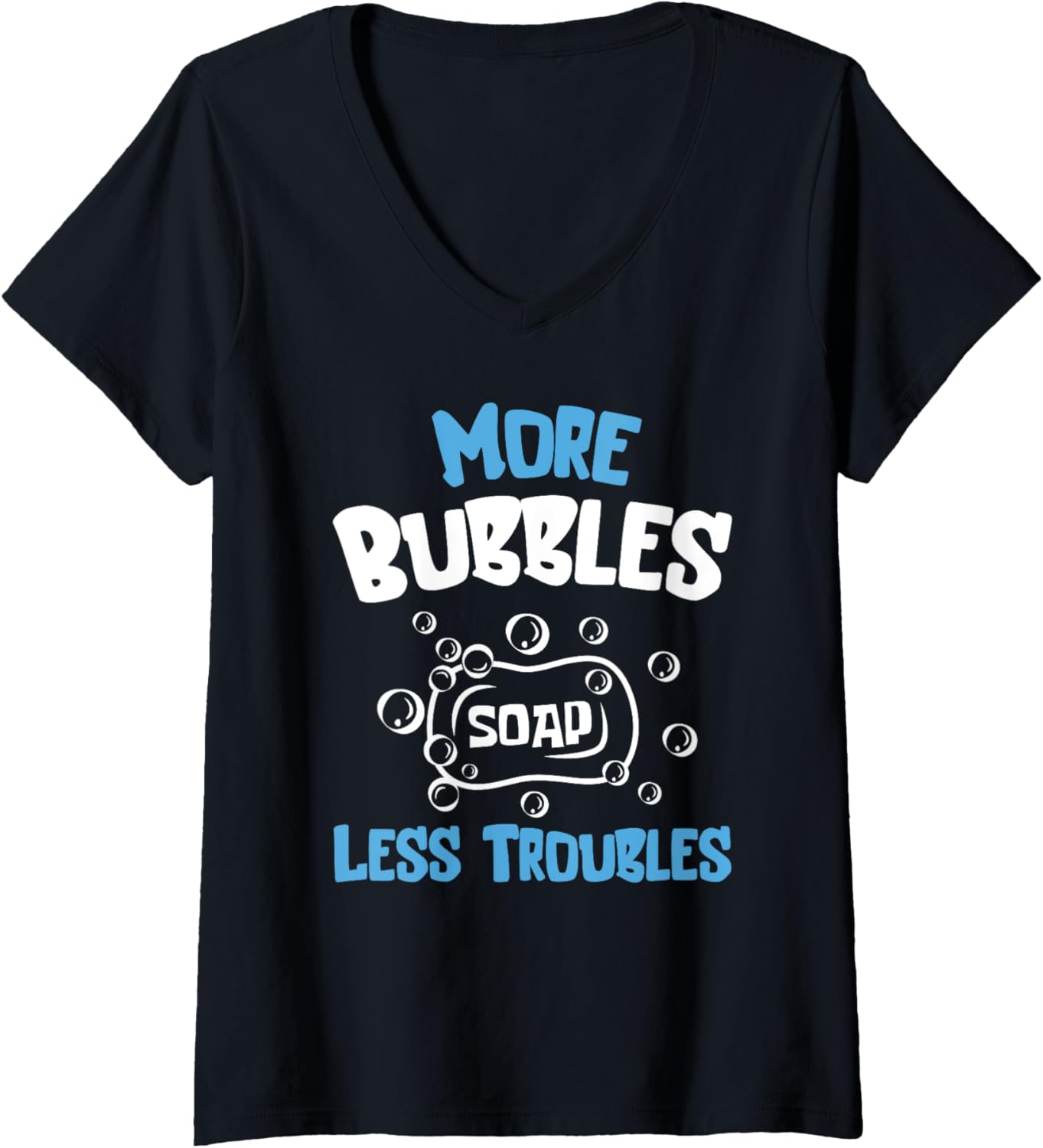 Womens More Bubbles Less Troubles Soap Making Soap Maker V-Neck