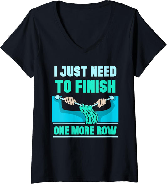 Womens I Just Need To Finish One More Row Knit Yarn Knitting Hobby V-Neck