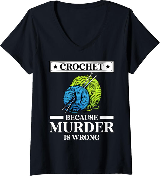 Crochet Because Murder Is Wrong Crocheting Crochet Yarn V-Neck