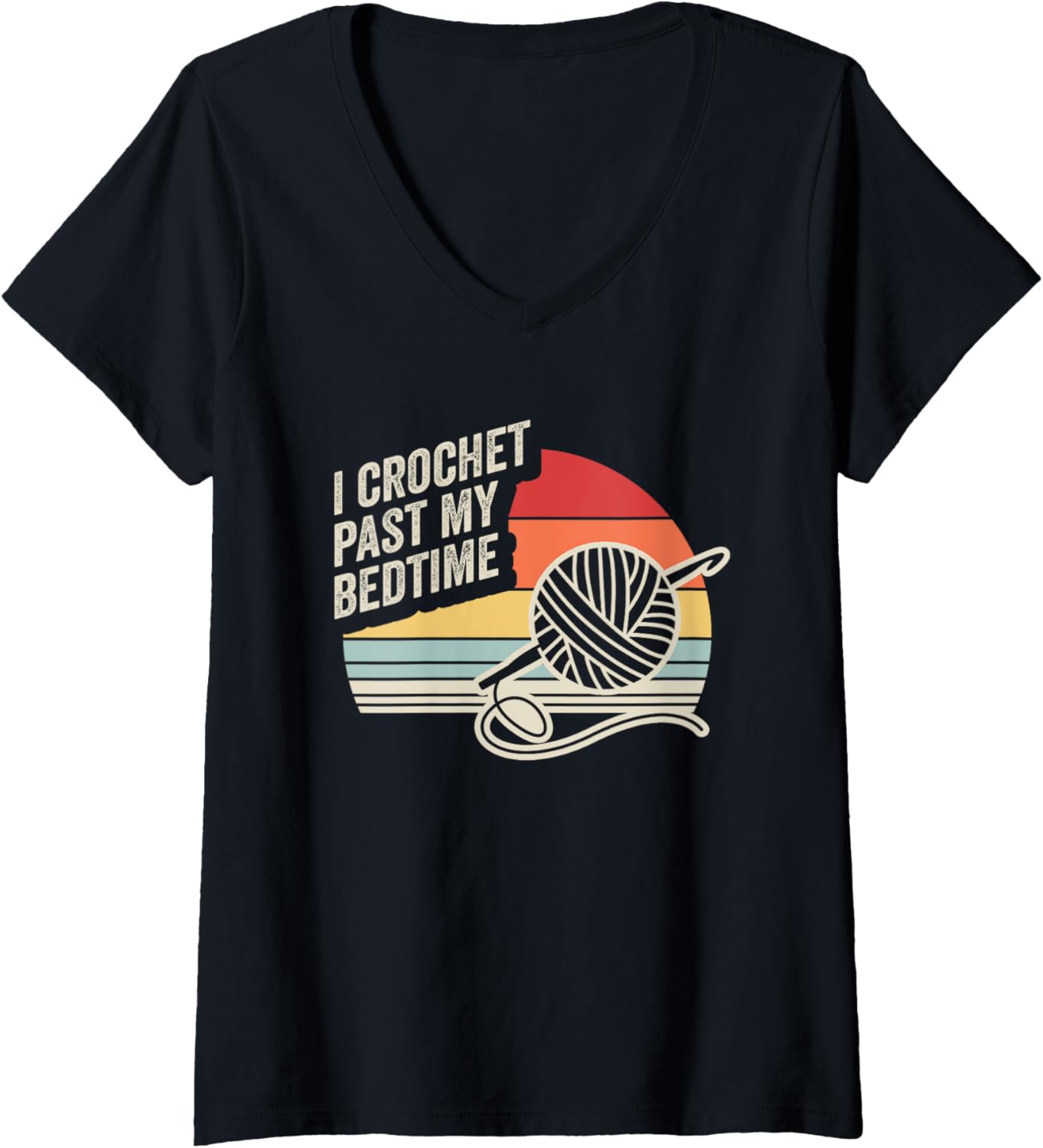 Womens I Crochet Past My Bedtime Funny Yarn Art V-Neck