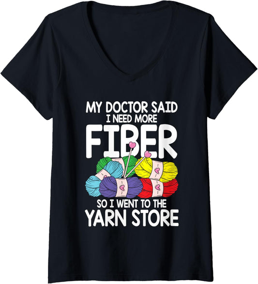 My Doctor said I need more fiber So I went to the yarn store V-Neck