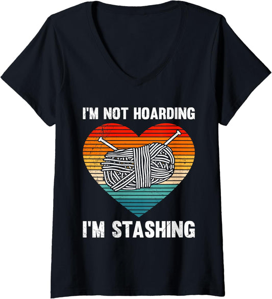 Womens Knitting I'M NOT HOARDING I'M STASHING Funny Yarn Collecto V-Neck