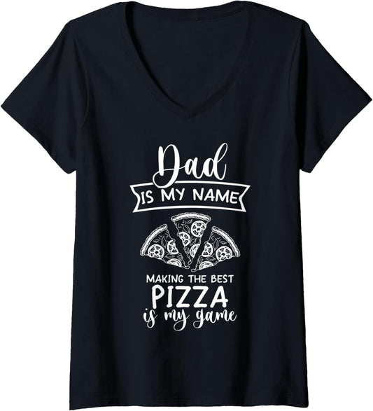 Womens Dad Is My Name Making Pizza Is My Game Pizza Maker V-Neck