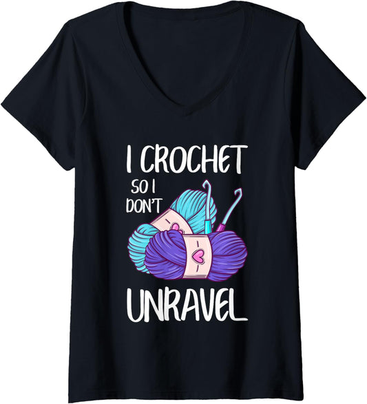 Womens Funny Crochet So I Don't Unravel Crocheting Yarn Crocheter V-Neck