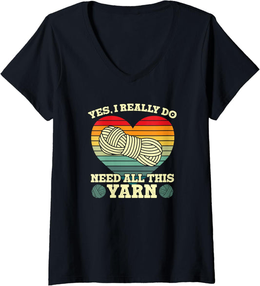 Womens Yes I Really Do Need All This Yarn Collector V-Neck