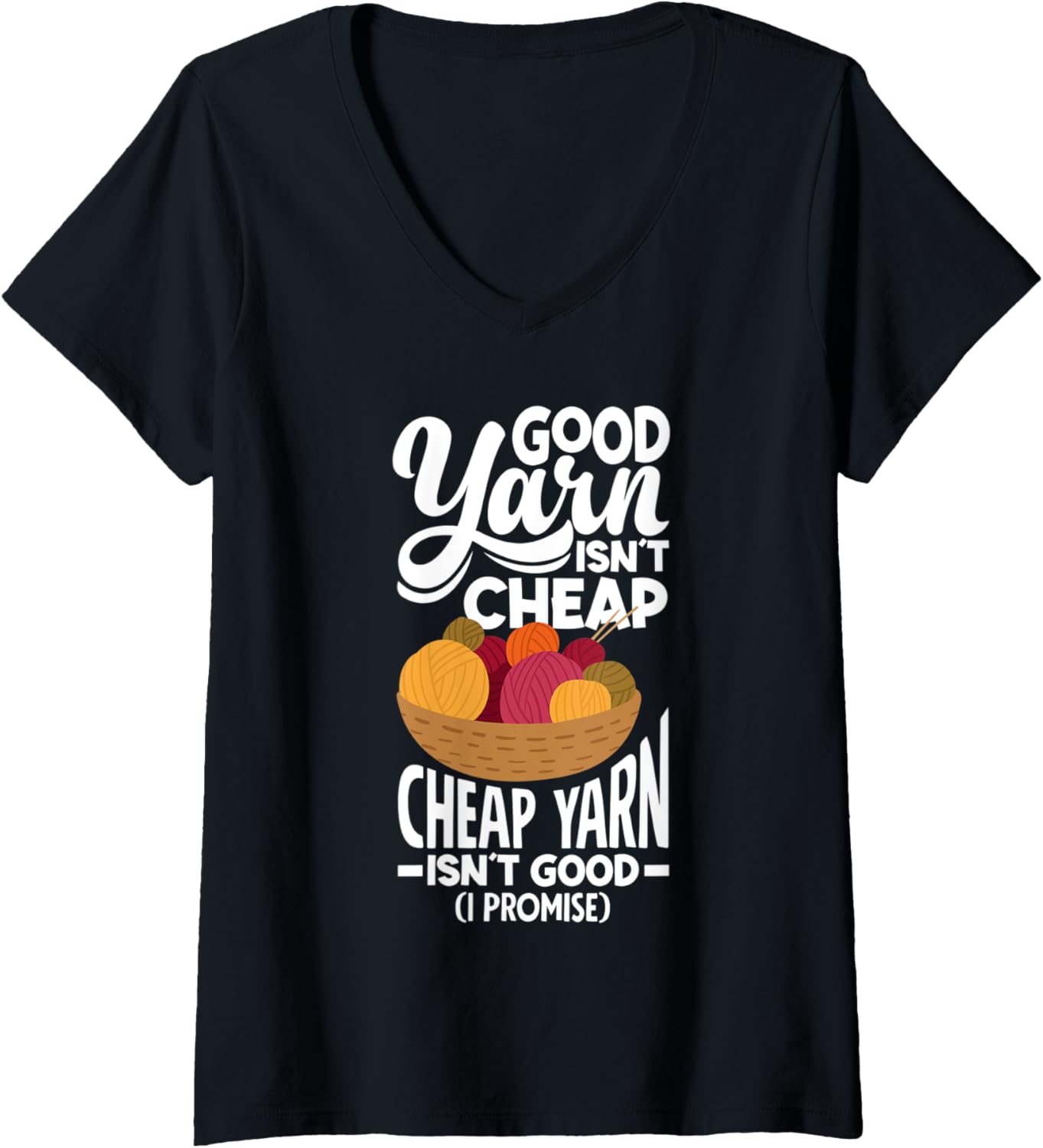 Womens Crochet Good Yarn Isn´t Cheap Cheap Yarn Isn´t Good V-Neck