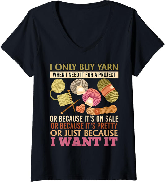 Womens Yarn Collection ONLY BUY YARN BECAUSE I WANT Yarn Collector V-Neck