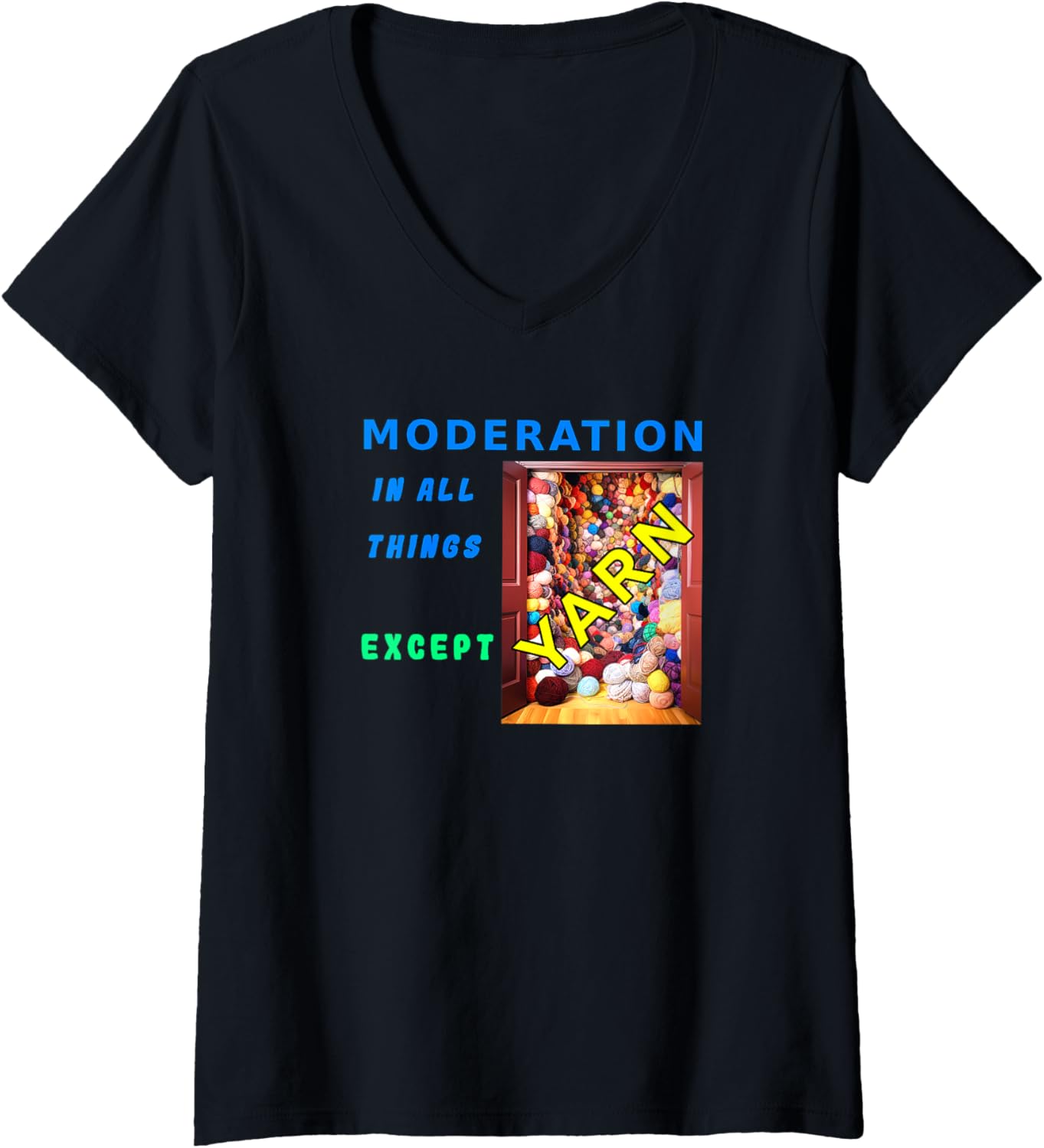 Womens Moderation in All Things Except Yarn: Embrace the Yarn Stash V-Neck