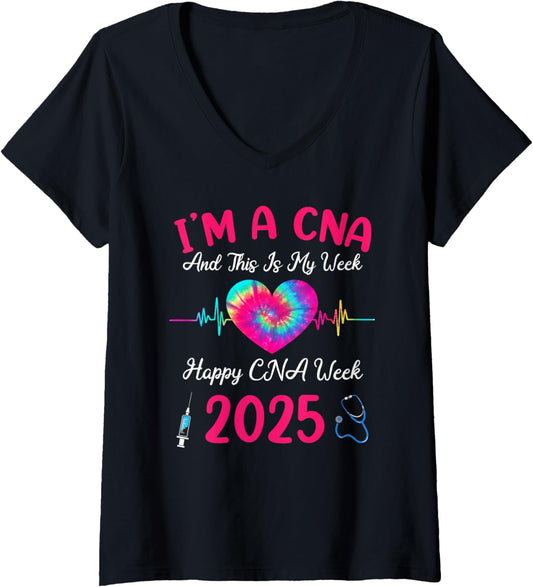 Womens Tie Dye Im A Cna This Is My Week Happy Nurse Week 2025 V Neck