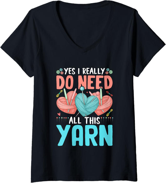 Womens Yes I Really Do Need All This Yarn Lovers V-Neck