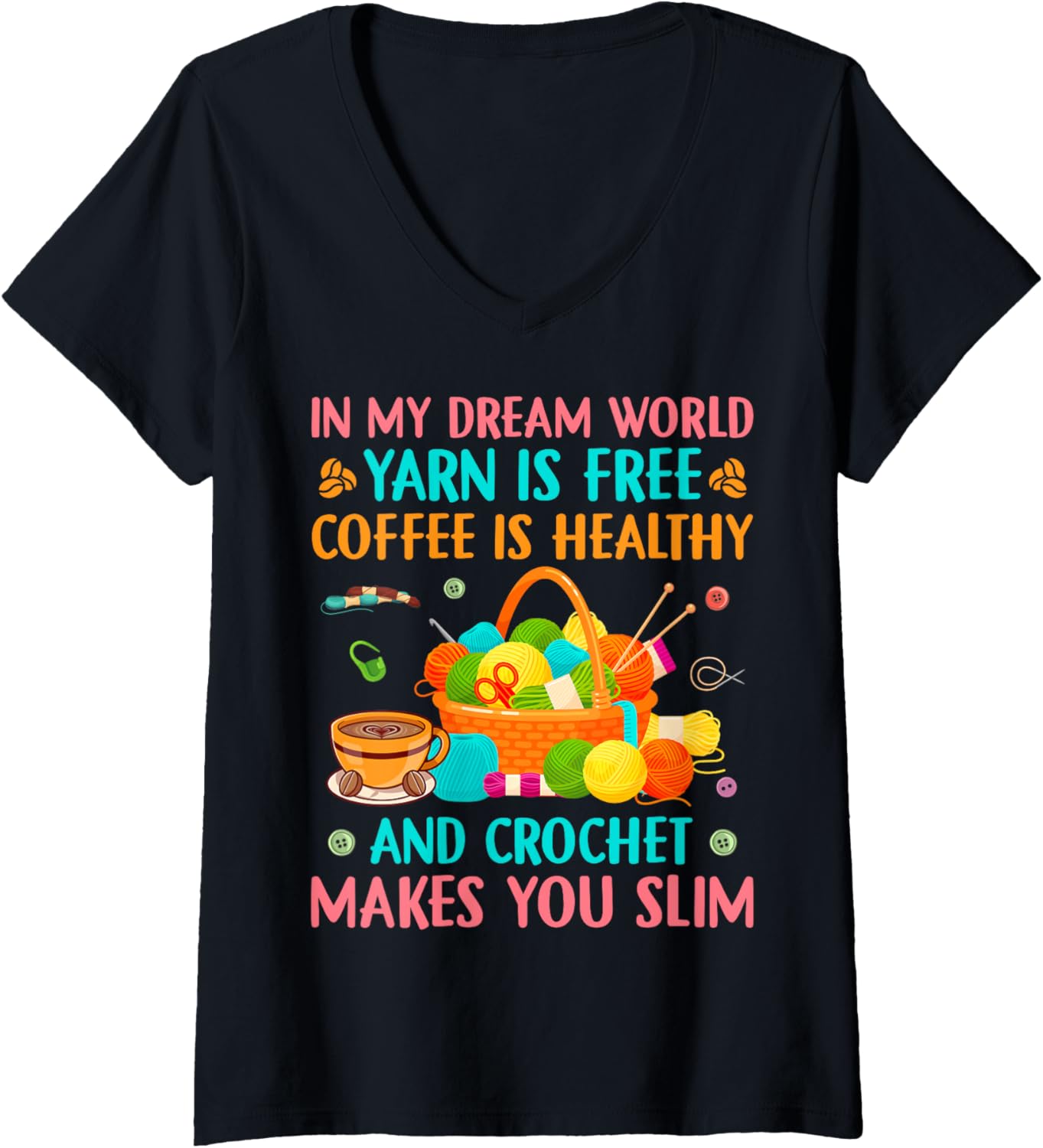 Womens Crochet Yarn and Coffee Lover Knitting Needles Yarn Hoarder V-Neck