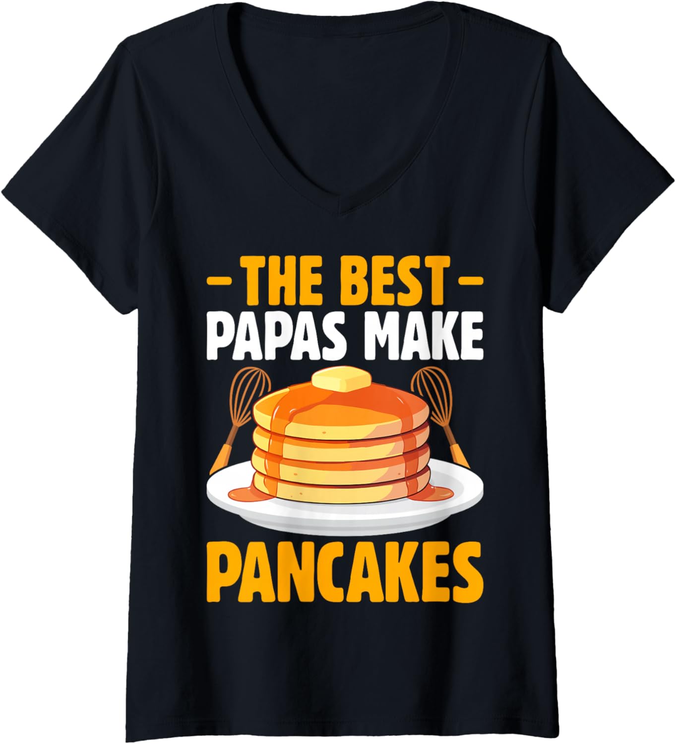 Womens The Best Papas Make Pancakes - Pancake Maker Chef Dad Gifts V-Neck