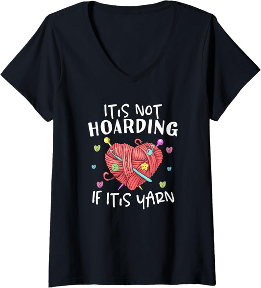 It's Not Hoarding If It's Yarn Crochet Knitting V-Neck