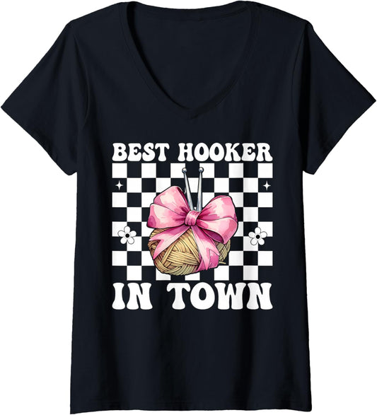Womens Best Hooker in Town Crocheting Crocheter Knitting Yarn Girl V-Neck
