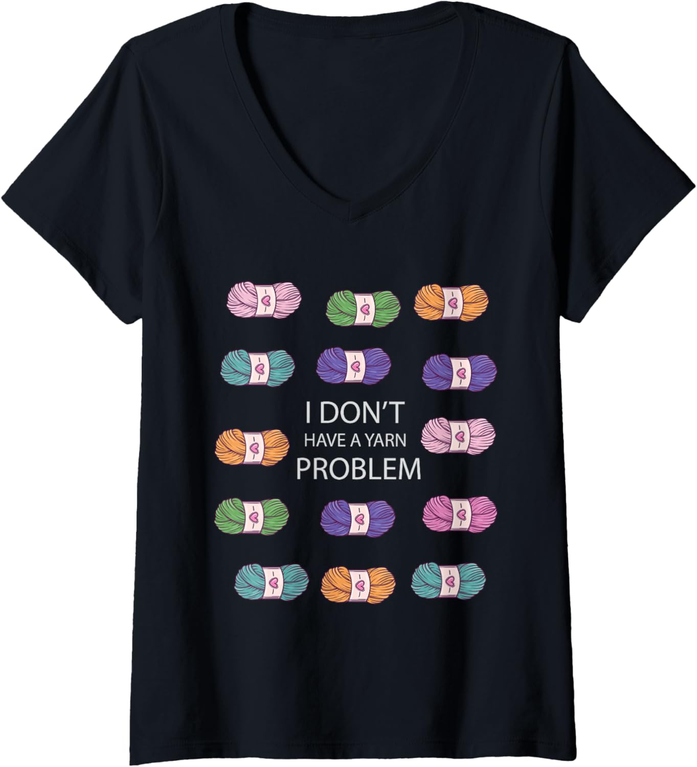 Womens I Dont Have a Yarn Problem Funny Yarn Collecting V-Neck