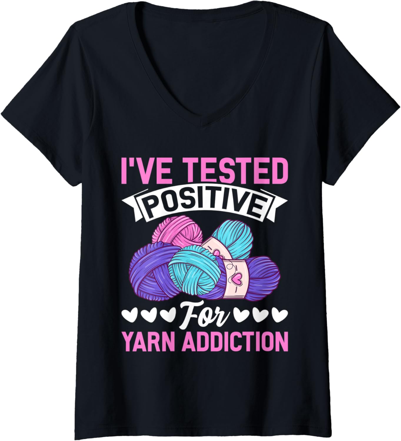 Womens I've Tested Positive For Yarn Addiction Funny Crocheting V-Neck