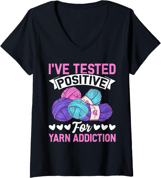 Womens I've Tested Positive For Yarn Addiction Funny Crocheting V-Neck