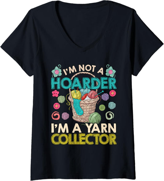 Womens Yarn I'M NOT A HOARDER BUT YARN COLLECTOR Collect V-Neck