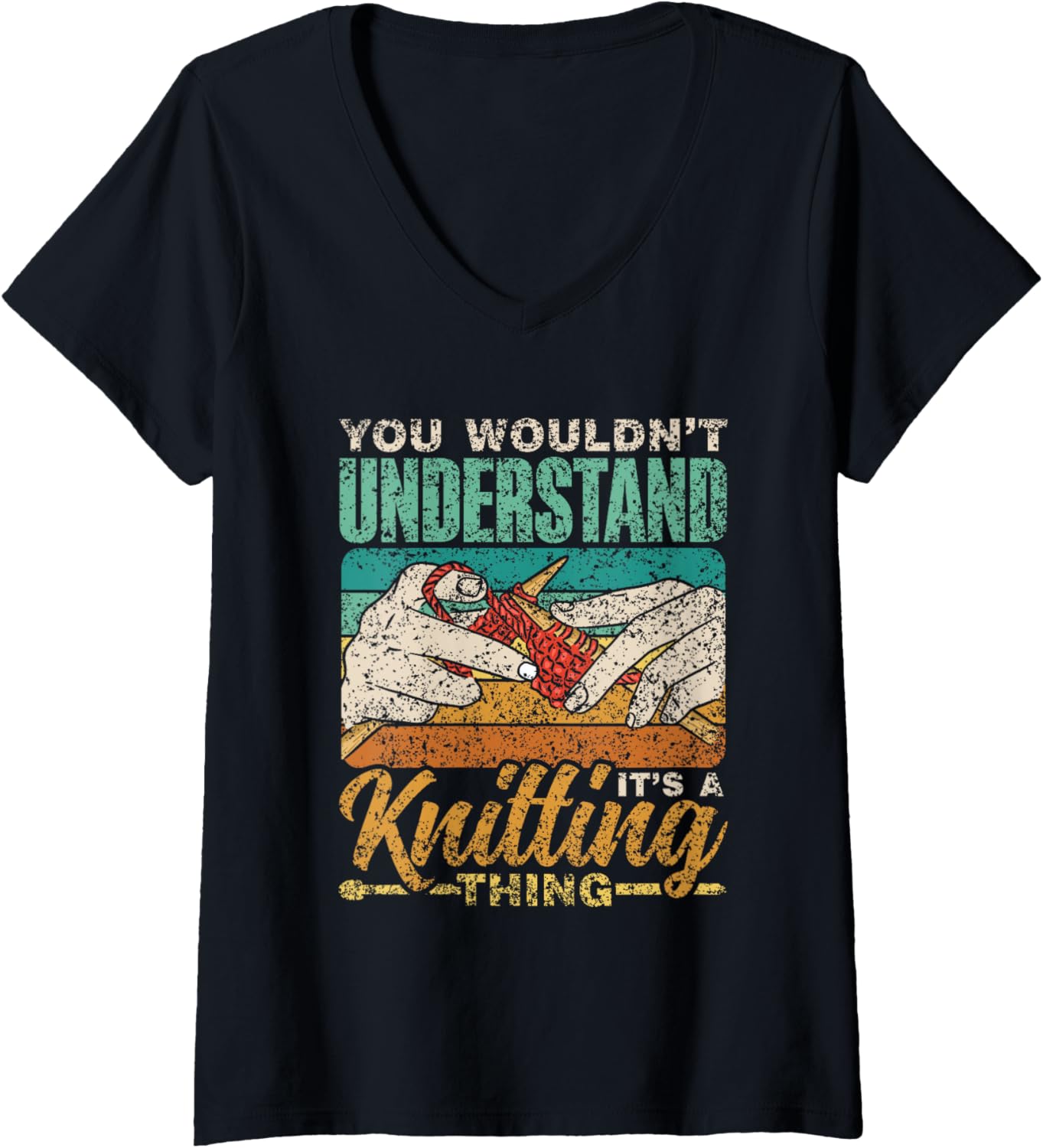 You Wouldn't Understand It's A Knitting Thing Yarn Knitting V-Neck